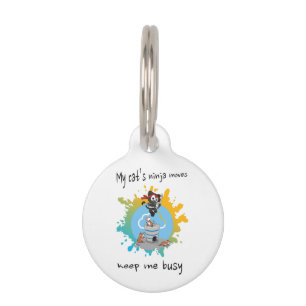 My cat’s ninja moves keep me busy athletic cat pet tag