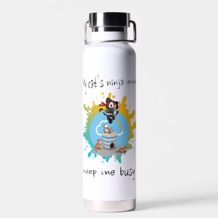My cat’s ninja moves keep me busy athletic cat water bottle