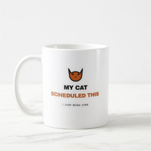 My Cat Scheduled This Funny Cat Mug