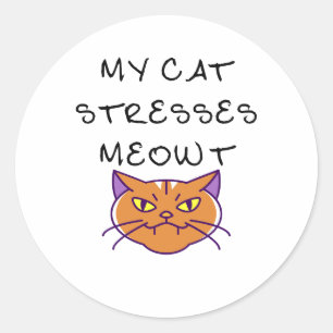 My Cat Stresses Meowt Classic Round Sticker
