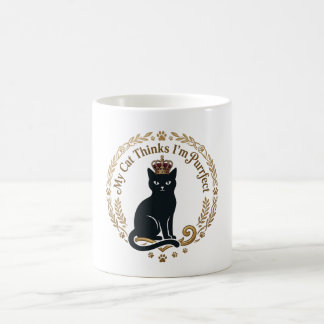 My Cat Thinks I’m Purrfect Coffee Mug