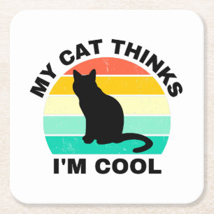 My Cat Thinks I'm Cool Square Paper Coaster