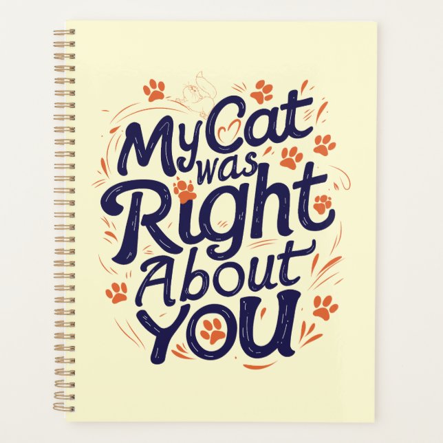 My Cat Was Right About You –Cat Lover Planner (Front)