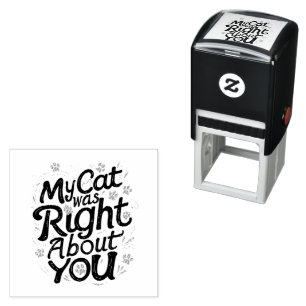 My Cat Was Right About You –Cat Lover Throw Pillow Self-inking Stamp
