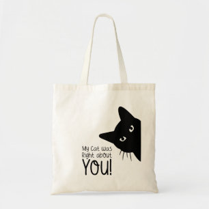 My cat was right about you tote bag