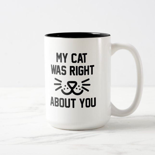My Cat Was Right Two-Tone Coffee Mug (Right)