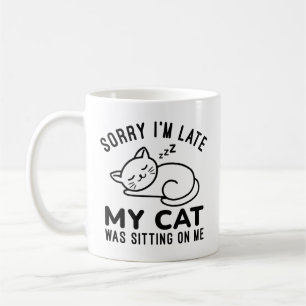My Cat Was Sitting On Me Coffee Mug