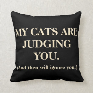 My Cats Are Judging You Cushion