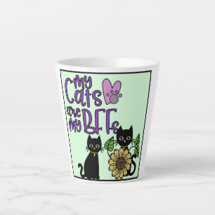 My cats are my Bff's Latte Mug