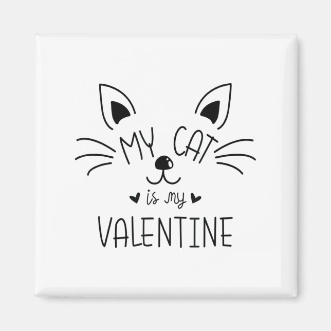 My Cats Are My Valentine Cat Valentines Day 1  Magnet (Front)