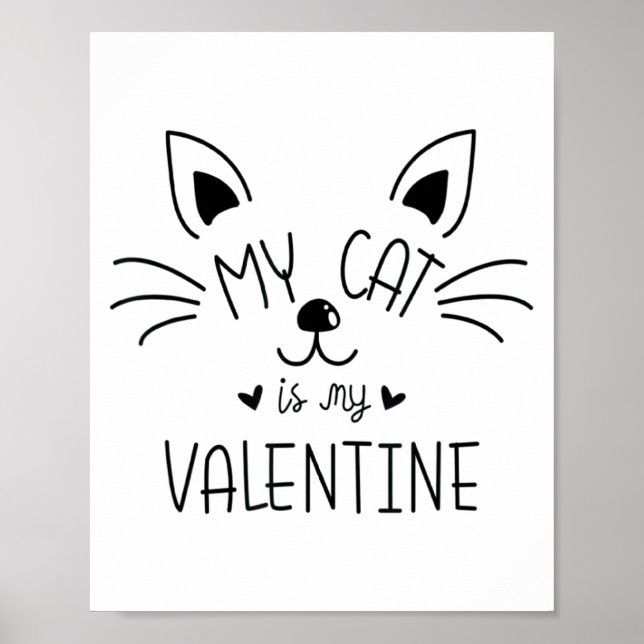 My Cats Are My Valentine Cat Valentines Day 1  Poster (Front)