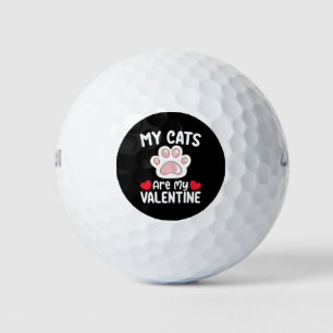 My Cats Are My Valentine Day Funny Pet Lovers Golf Balls