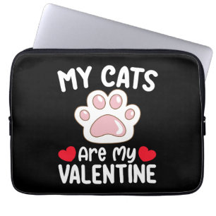 My Cats Are My Valentine Day Funny Pet Lovers Laptop Sleeve