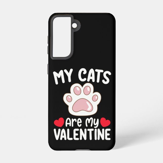 My Cats Are My Valentine Day Funny Pet Lovers Samsung Galaxy S21 Case (Back)