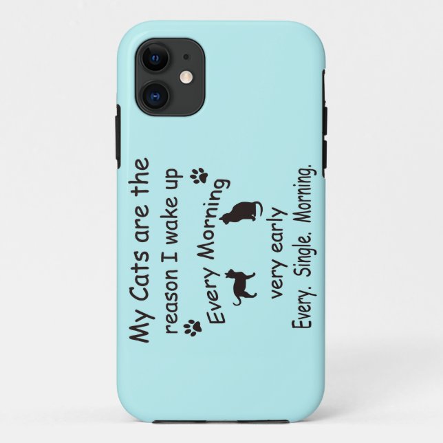 My Cats are the Reason I Wake Up Case-Mate iPhone Case (Back)