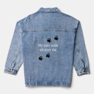 My Cats Walk All Over Me Denim Jacket