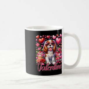 My Cavalier King Charles Spaniel Is My Valentine D Coffee Mug