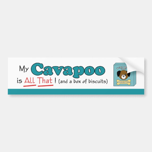 My Cavapoo is All That! Bumper Sticker (Front)
