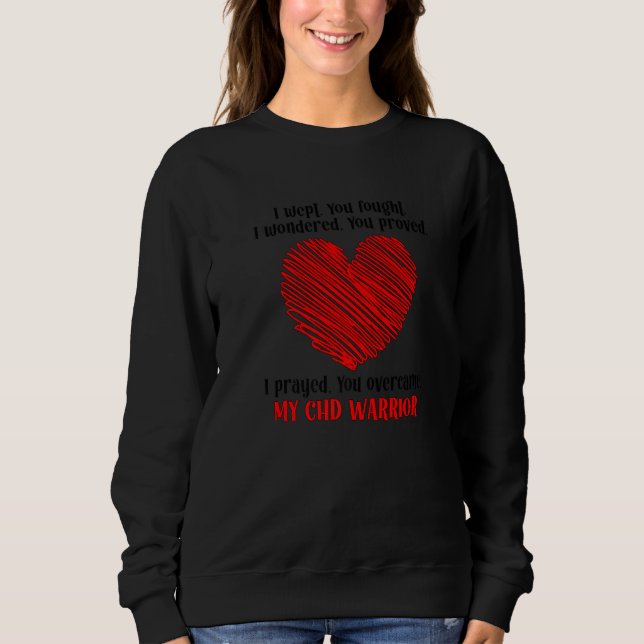 My CHD Warrior Mom Congenital Heart Disease CHD Mo Sweatshirt (Front)