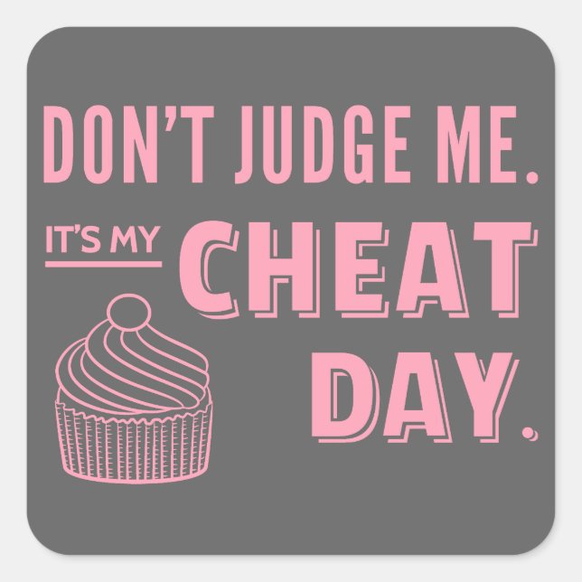 My Cheat Day Pink Cupcake Diet Humour Square Sticker (Front)