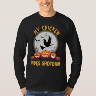 My Chicken Witch Rides Shotgun Happy Halloween T-Shirt