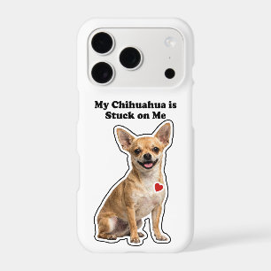 My Chihuahua Is Stuck On Me Dog Lover
