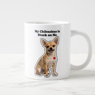 My Chihuahua Is Stuck On Me Dog Lover Large Coffee Mug