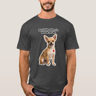 My Chihuahua Is Stuck On Me Dog Lover T-Shirt