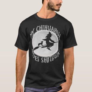 My Chihuahua Rides Shotgun Funny Halloween T-Shirt