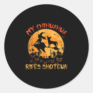 My Chihuahua Rides Shotgun Halloween Funny Dog Luv Classic Round Sticker