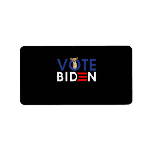 My Chihuahua Want Vote Joe Biden Funny President Label