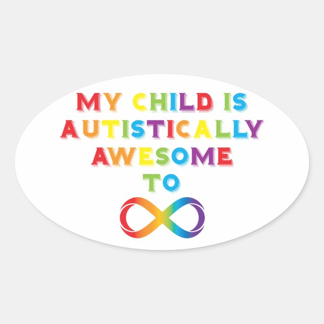 My Child Autistically Awesome Infinity Oval Sticker (Front)