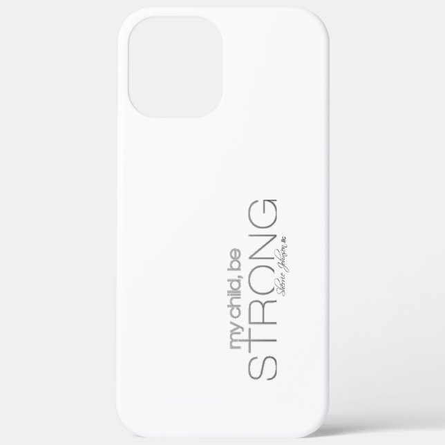 my child be strong iPhone case white (Back)