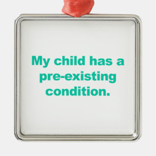 My child has a pre-existing condition metal tree decoration