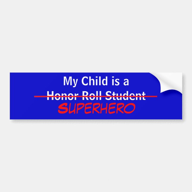 My Child is a Super Hero Bumper Sticker (Front)