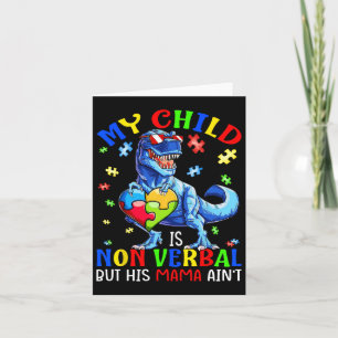 My Child Is Non-verbyl But His Mama Ain't Autism D Card