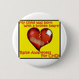 My Child Was Born With A Broken Heart 6 Cm Round Badge