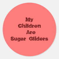 My Children Are Sugar Gliders