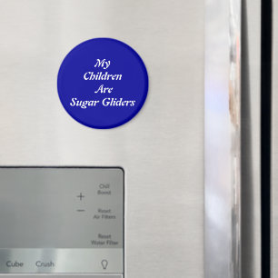 My Children Are Sugar Gliders Magnet