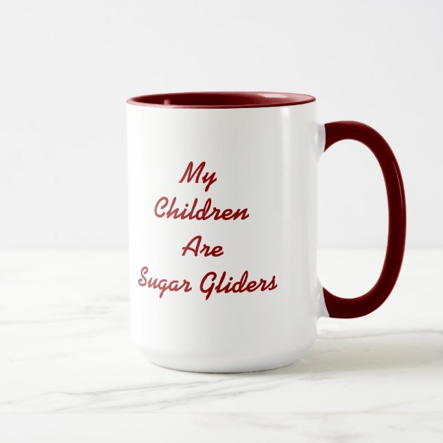 My Children Are Sugar Gliders Mug (Right)
