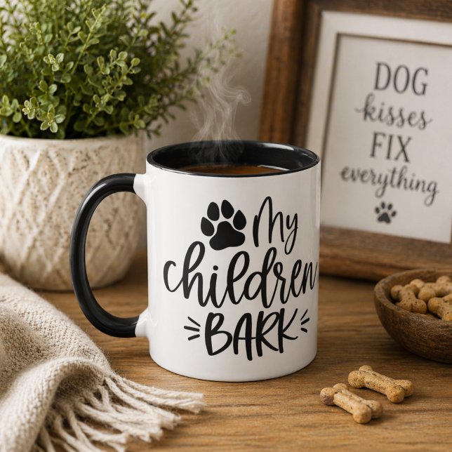My Children Bark  Mug (Creator Uploaded)