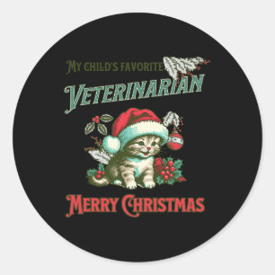 My Child's Favourite Veterinarian. Christmas Veter Classic Round Sticker
