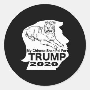 My Chinese Shar-pei For Trump Tee T Shirt Classic Round Sticker