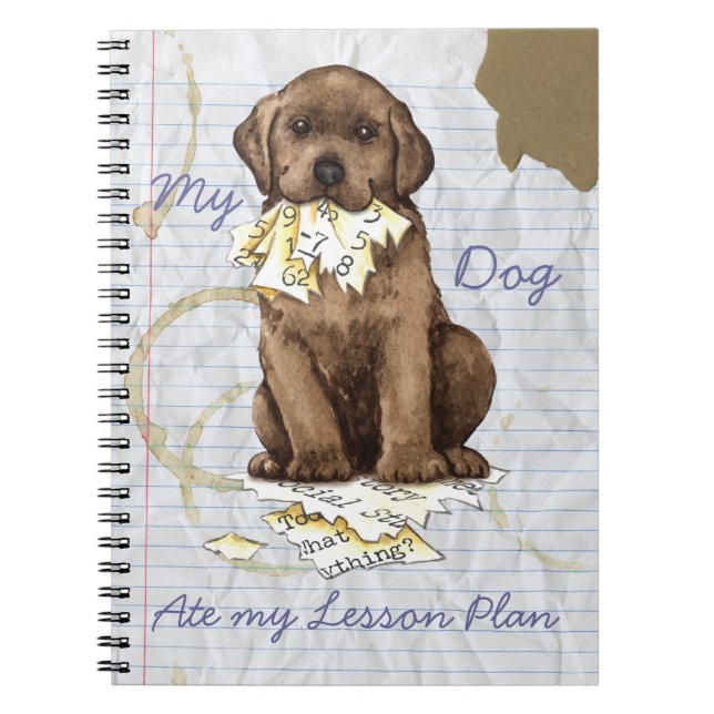 My Chocolate Lab Ate my Lesson Plan Notebook (Front)