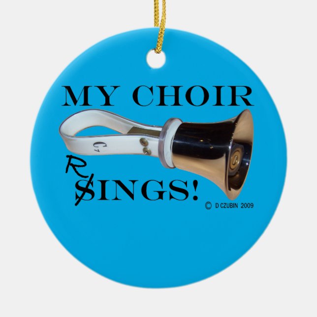 My Choir Rings Ceramic Ornament (Front)