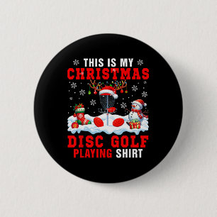 My Christmas Disc Golf Playing Shirt Santa Equipme 6 Cm Round Badge