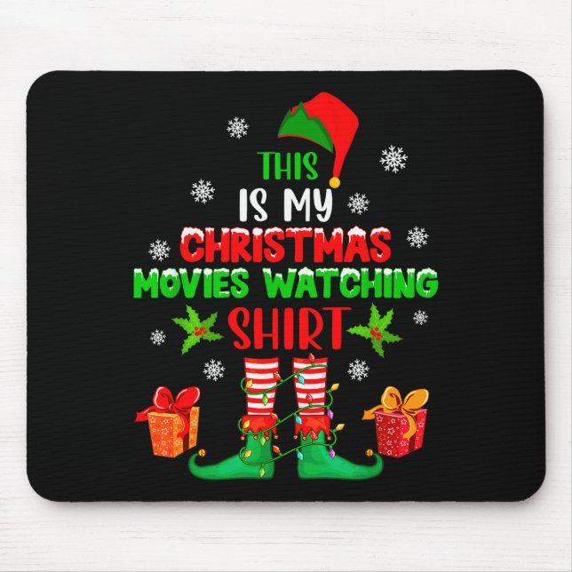 My Christmas Movies Watching Shirt Cute Elf Costum Mouse Pad (Front)