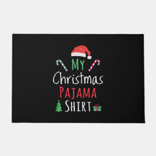 My Christmas Pajama Shirt Doormat