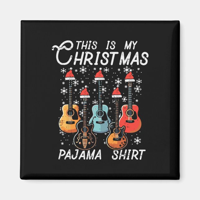 My Christmas Pajama Shirt Guitars Xmas Rock Men Bo Magnet (Front)