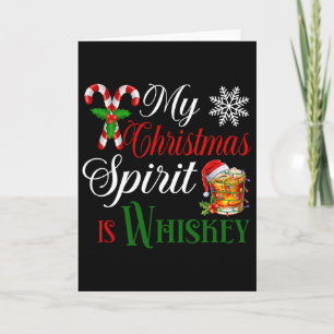 My Christmas Spirit Is Whiskey Ugly Sweater Xmas P Card